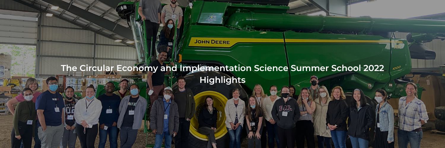 The Circular Economy and Implementation Science Summer School 2022 Highlights